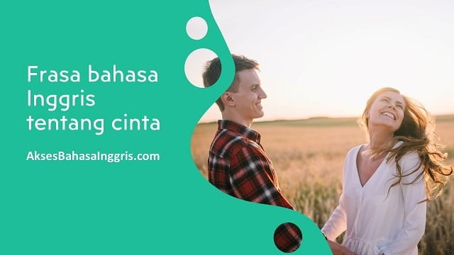 Frasa bahasa Inggris tentang cinta Frasa bahasa Inggris tentang cinta